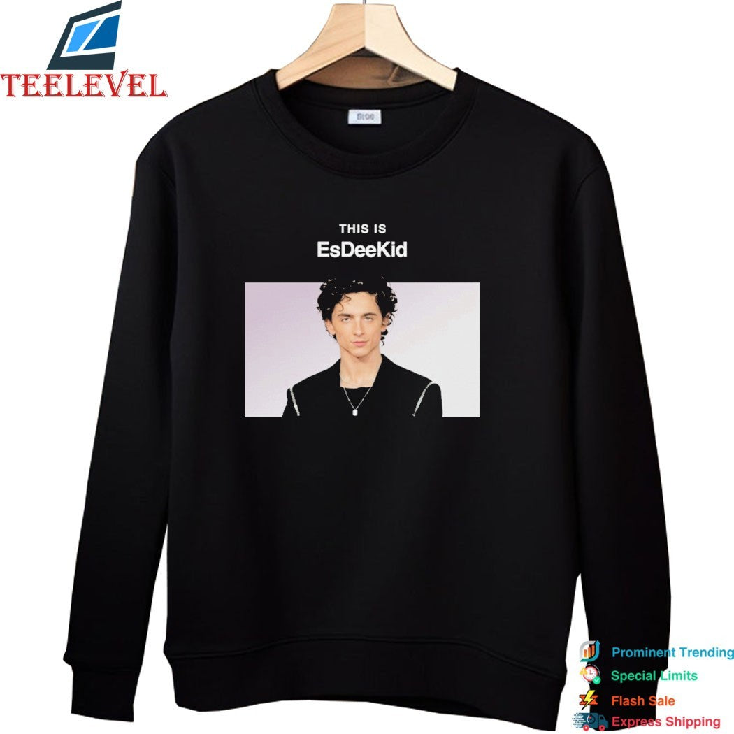 Timothée Chalamet This Is EsDeeKid T-Shirts