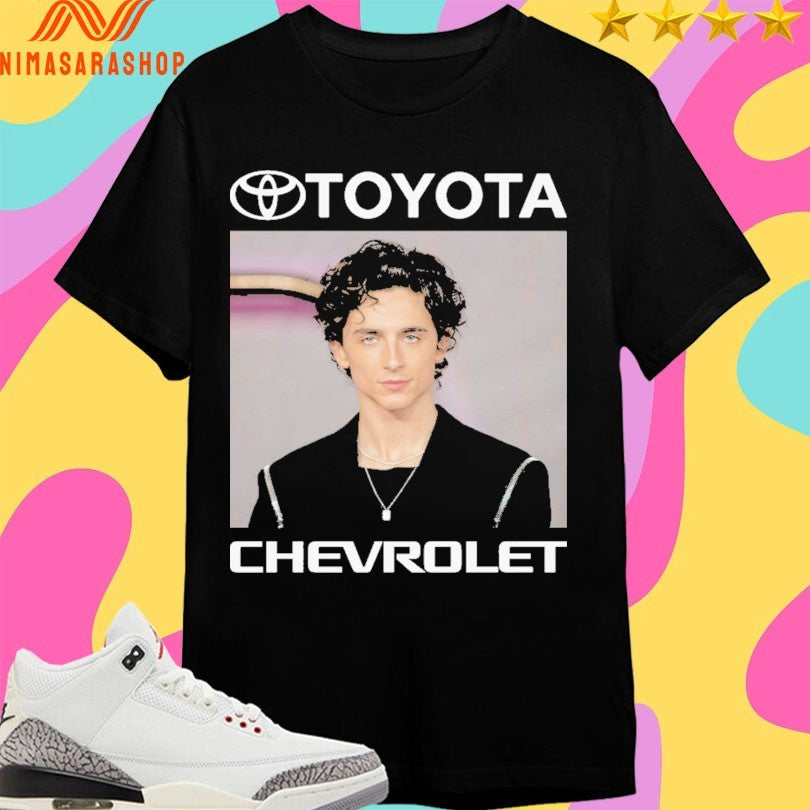 Timothée Chalamet X Toyota Car Brand Actor Toyota Chevrolet Shirts