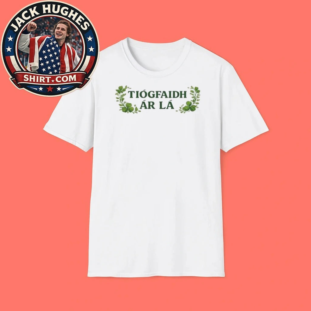 Tiogfaidh Ar La 2026 Shirt