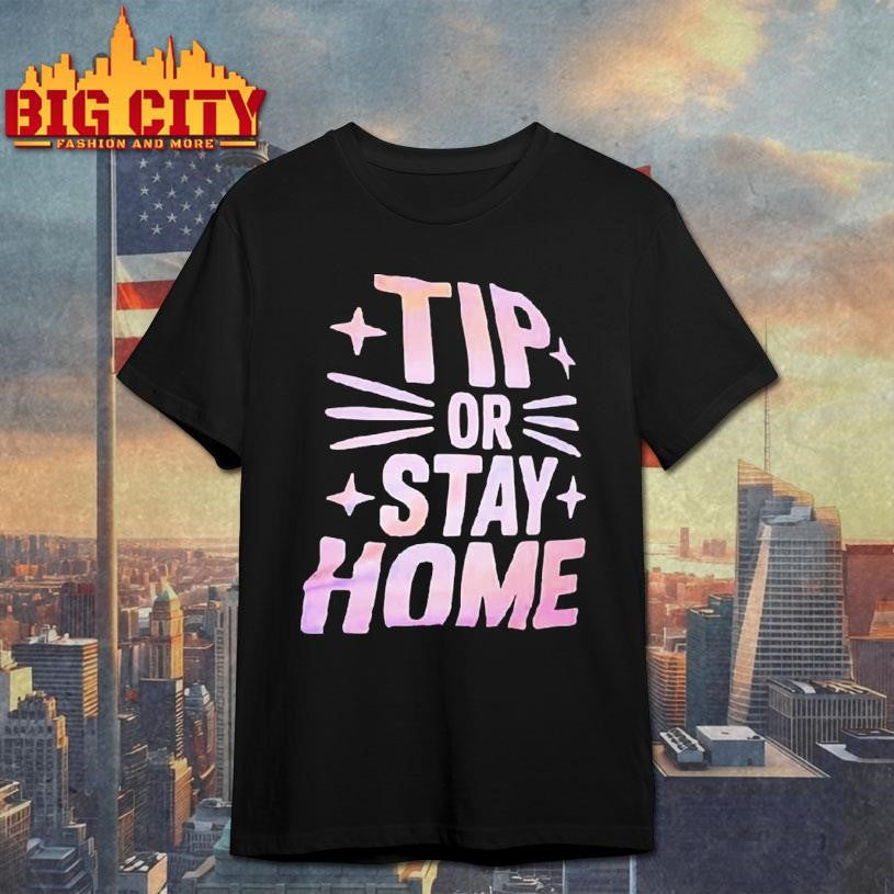Tip Or Stay Home Cat Graphic Shirt