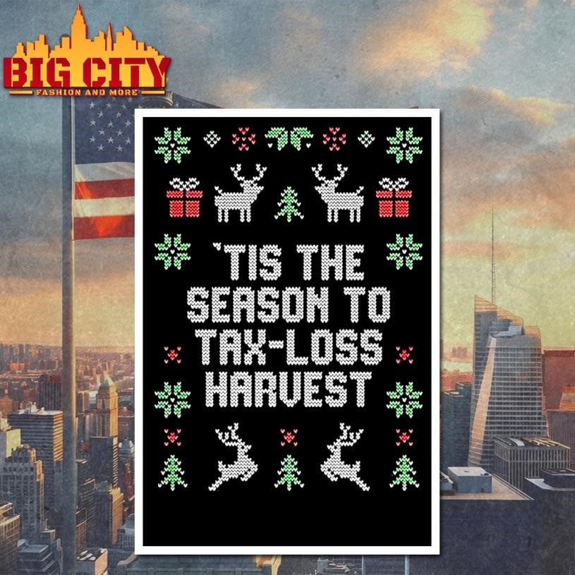 Tis The Season To Tax Loss Harvest Ugly Christmas Shirt