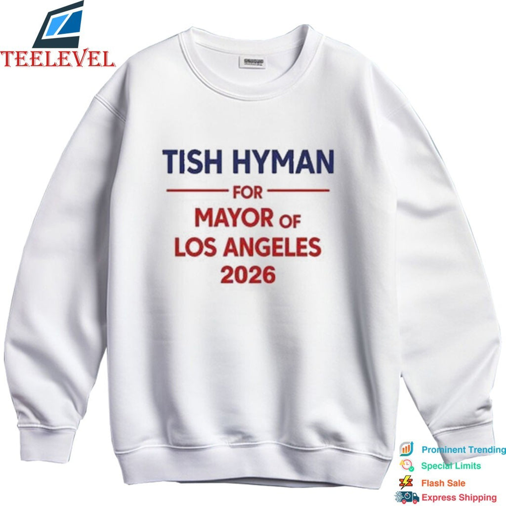 Tish Hyman For Mayor Of Los Angeles 2026 Shirts