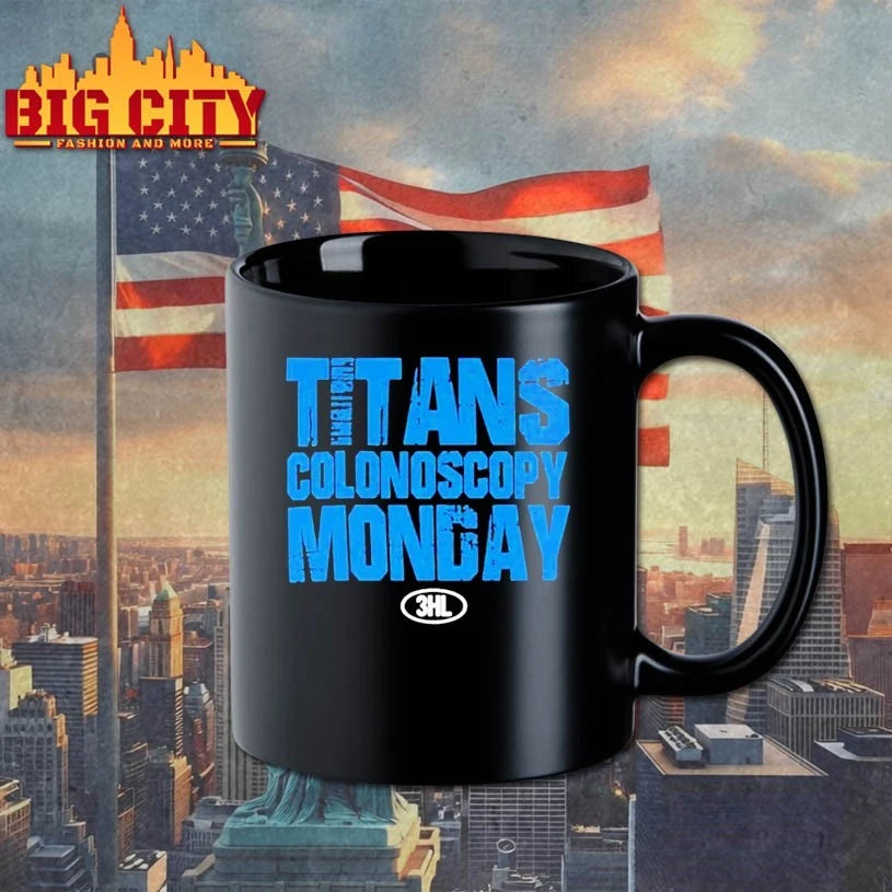 Titans Colonoscopy Monday 3HL shirts