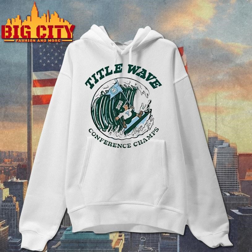 Title Wave Conference Champs 2025 Tulane Green Wave Shirt