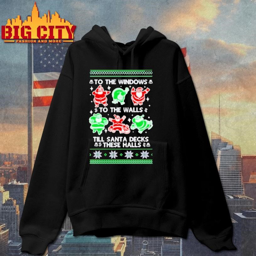 To The Windows To The Walls Till Santa Decks These Halls Ugly Christmas Shirt