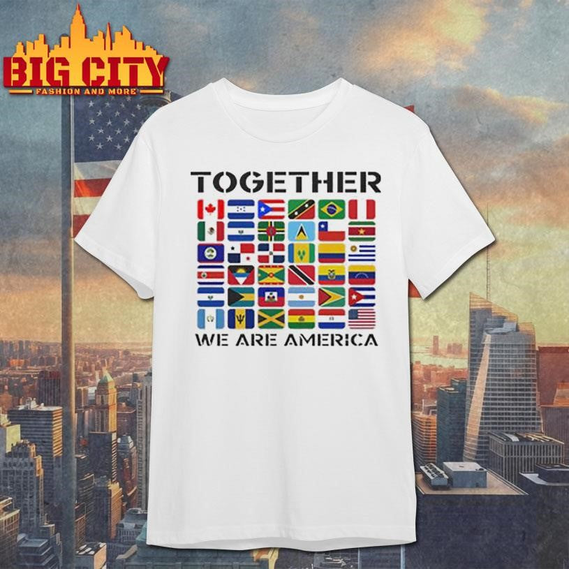 Together We Are America Flags Shirt