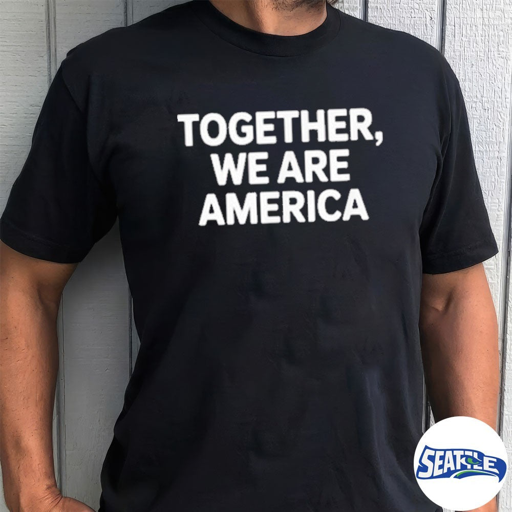Together We Are America Patriotic USA shirt