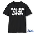 Together We Are America Patriotic USA shirt
