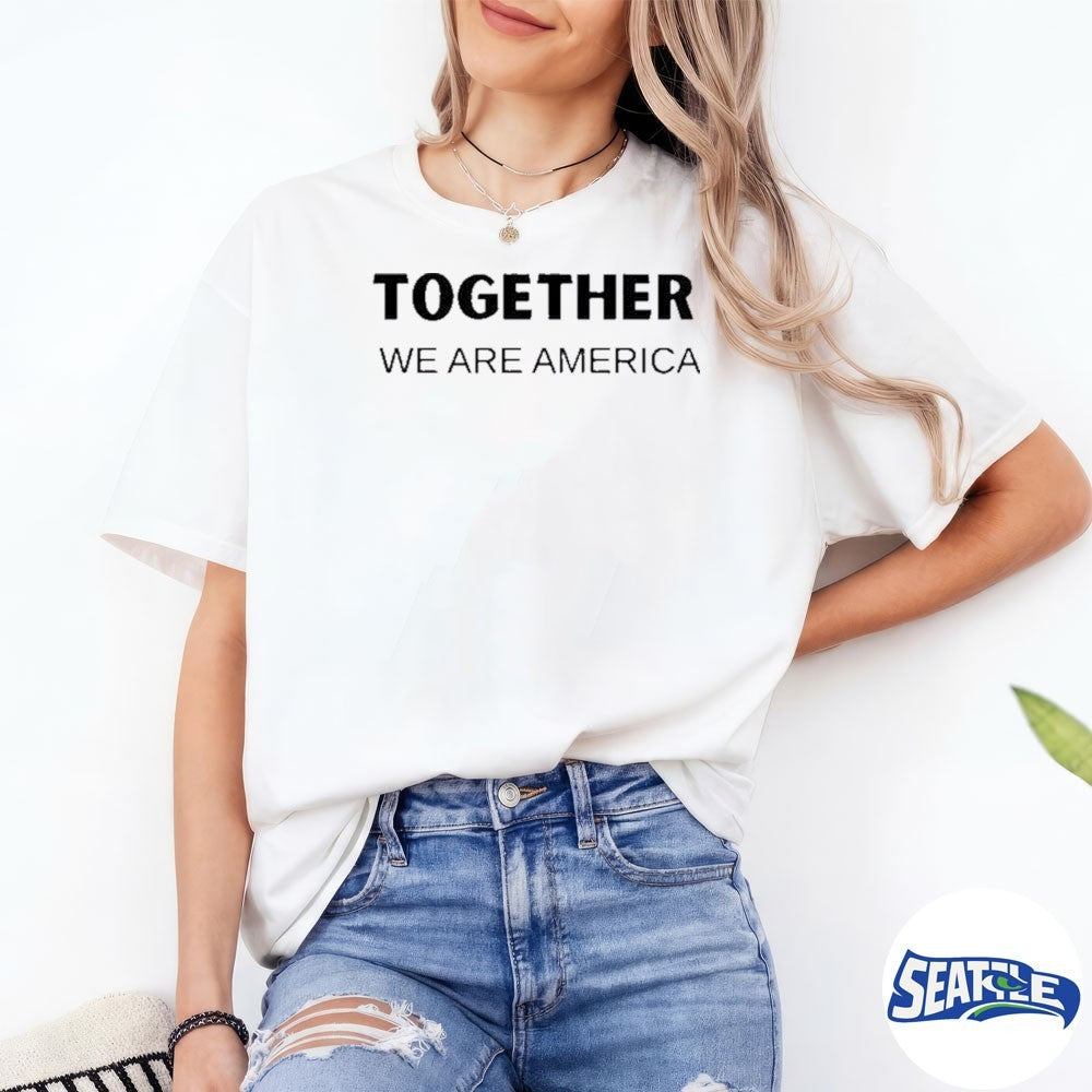Together We Are America Unity Quote 2026 shirt