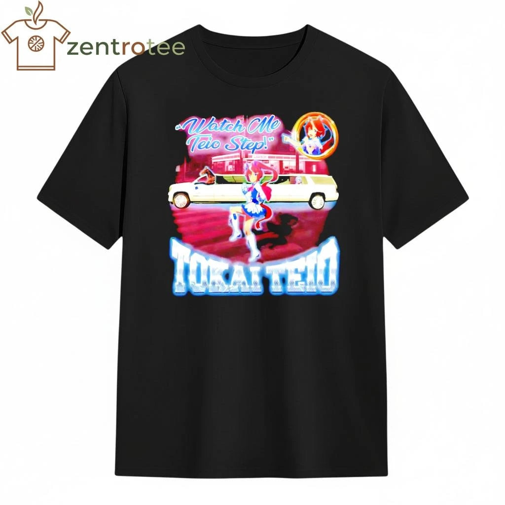 Tokai Teio Watch Me Teio Step Anime tee