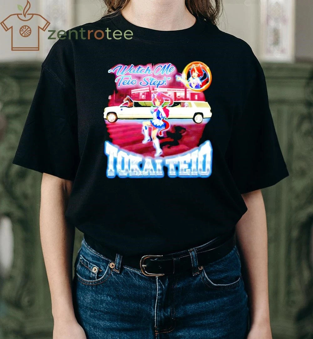 Tokai Teio Watch Me Teio Step Anime tee