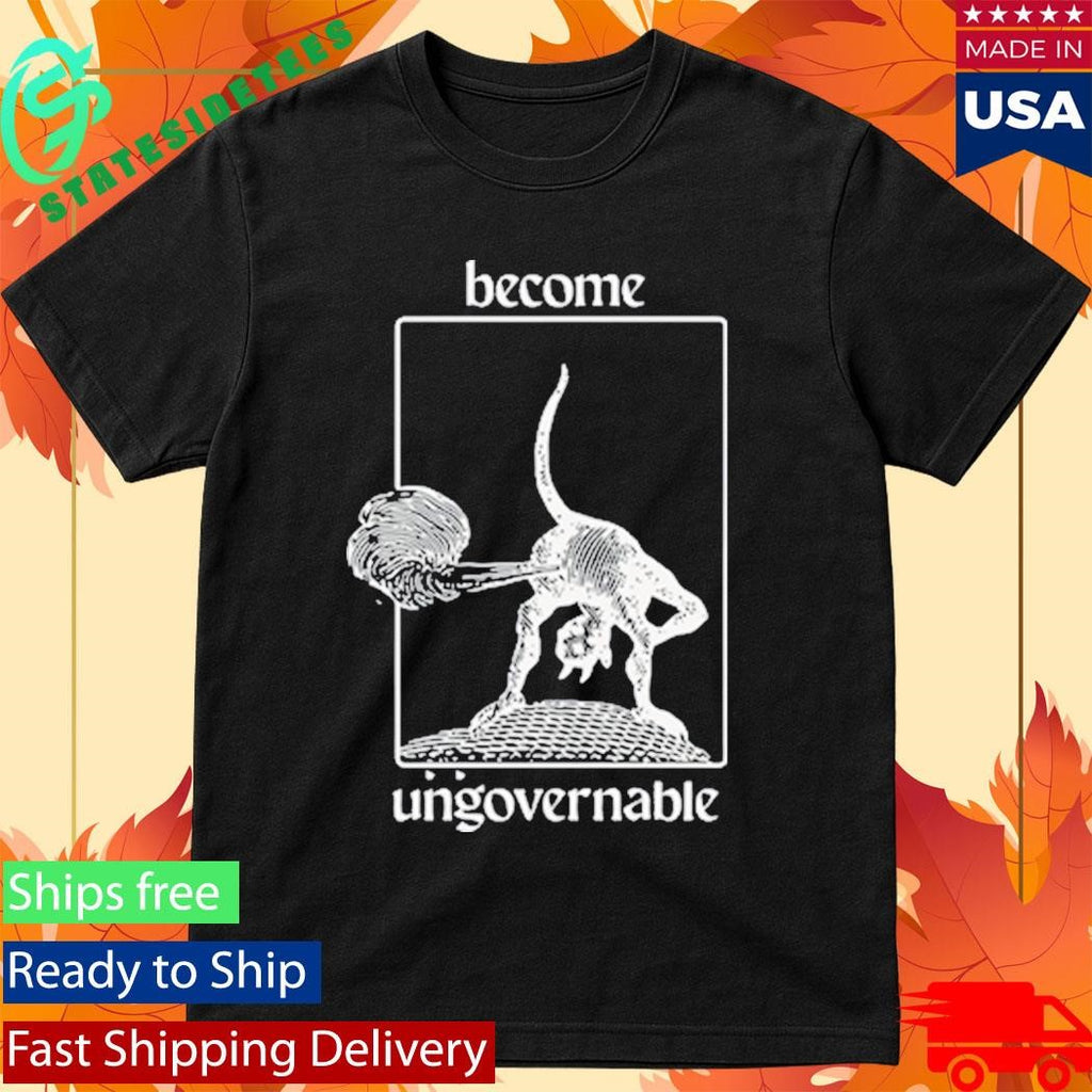 Tokyocanvas Become Ungovernable Shirt