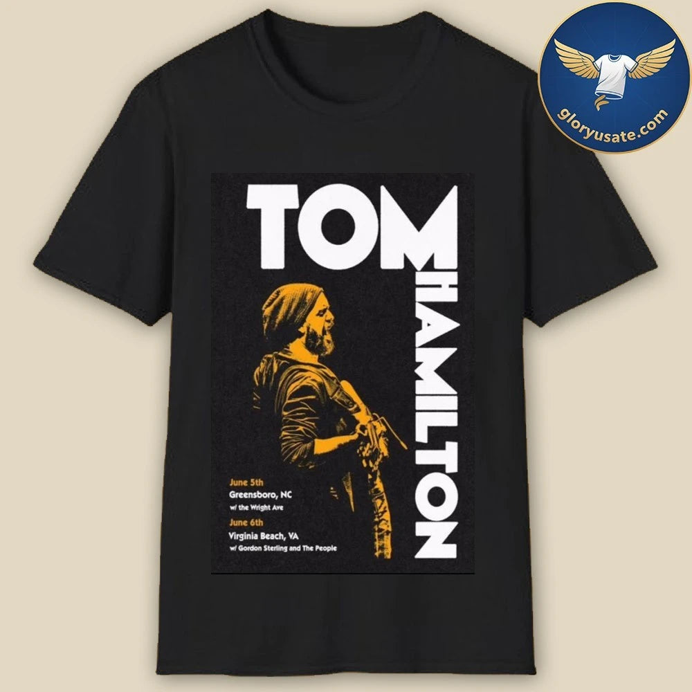 Tom Hamilton Greensboro June 5 2026 &amp; Virginia Beach June 6 2026 Tour Poster Shirt