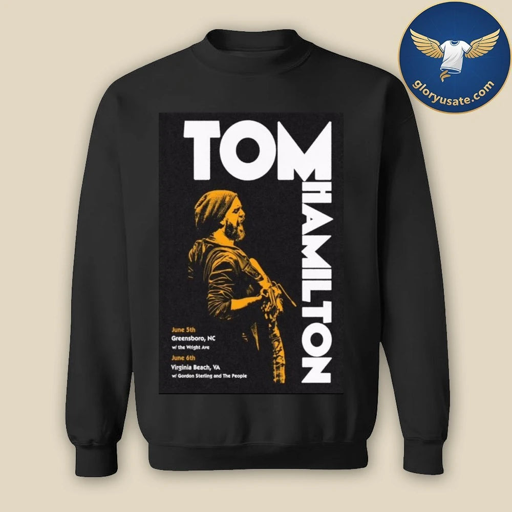 Tom Hamilton Greensboro June 5 2026 &amp; Virginia Beach June 6 2026 Tour Poster Shirt