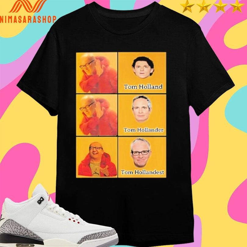 Tom Holland Tom Hollander Tom Hollandest Shirts