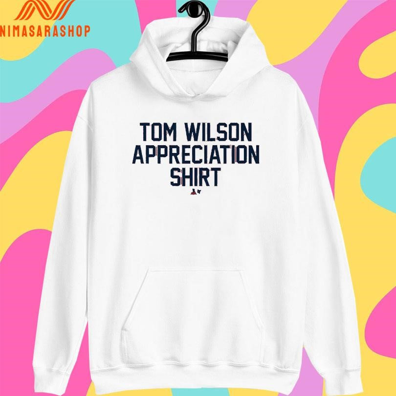 Tom Wilson Appreciation Shirts