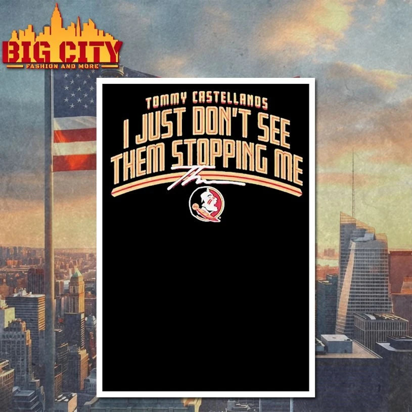 Tommy Castellanos I Just Don’t See Them Stopping Me Shirts