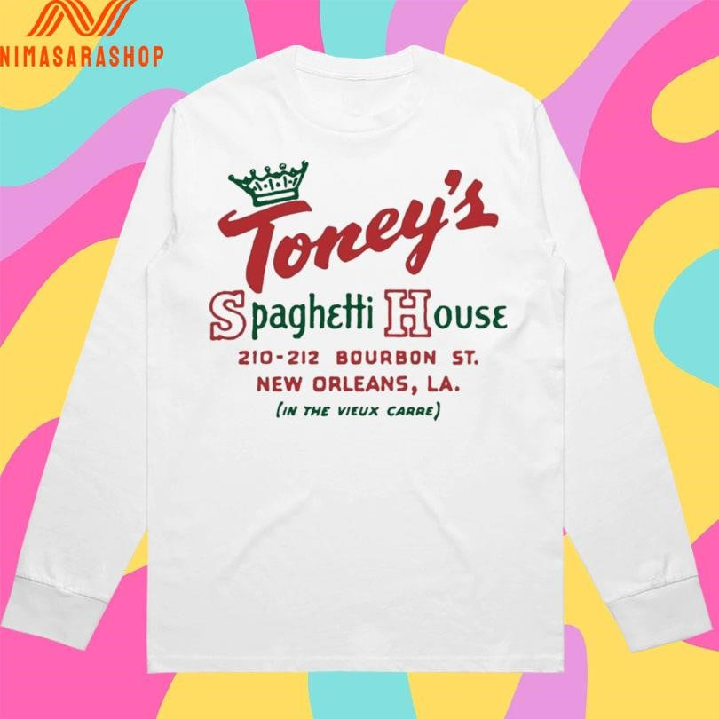 Toney’s Spaghetti House 210-212 Bourbon St New Orleans La In The Vieux Carre Shirts