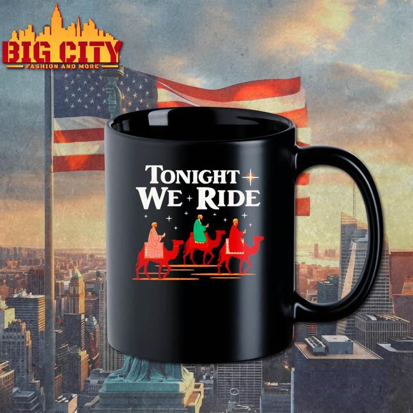 Tonight We Ride Shirt