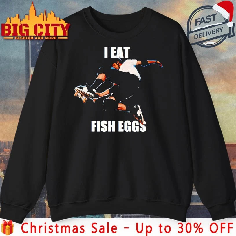 Tony Hawk I eat fish eggs Shirt