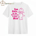 Too cute to be governed by old men x baby paint tee
