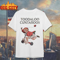 Toodaloo Cuntaroos Shirt