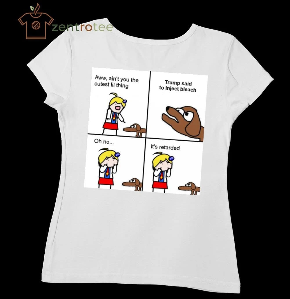 Top Aww ain’t you the cutest lil thing Trump said to inject bleach tee