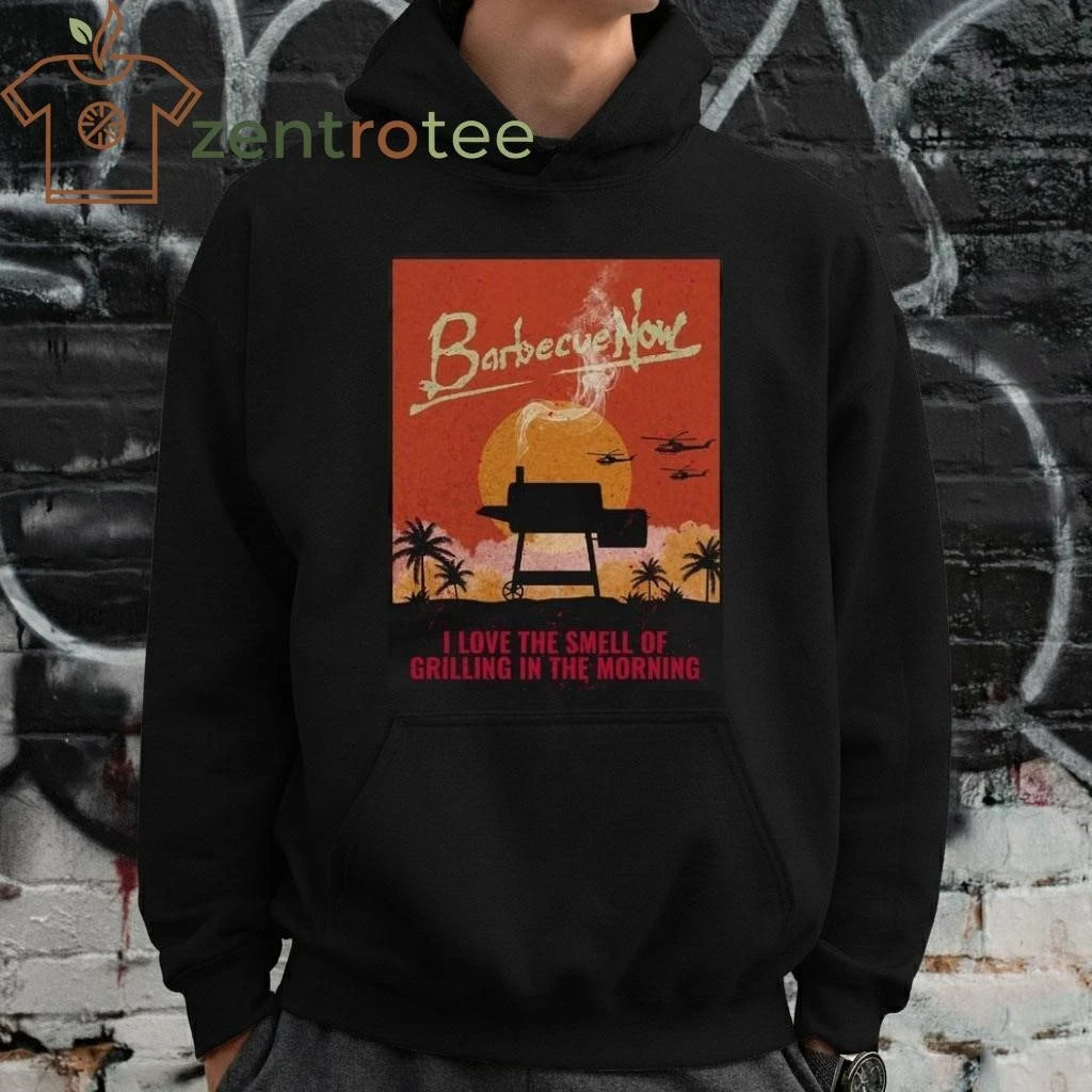 Top Barbecue Now I Love The Smell Of Grilling In The Morning tee