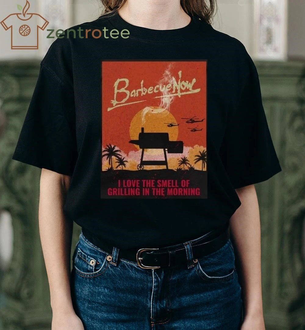 Top Barbecue Now I Love The Smell Of Grilling In The Morning tee