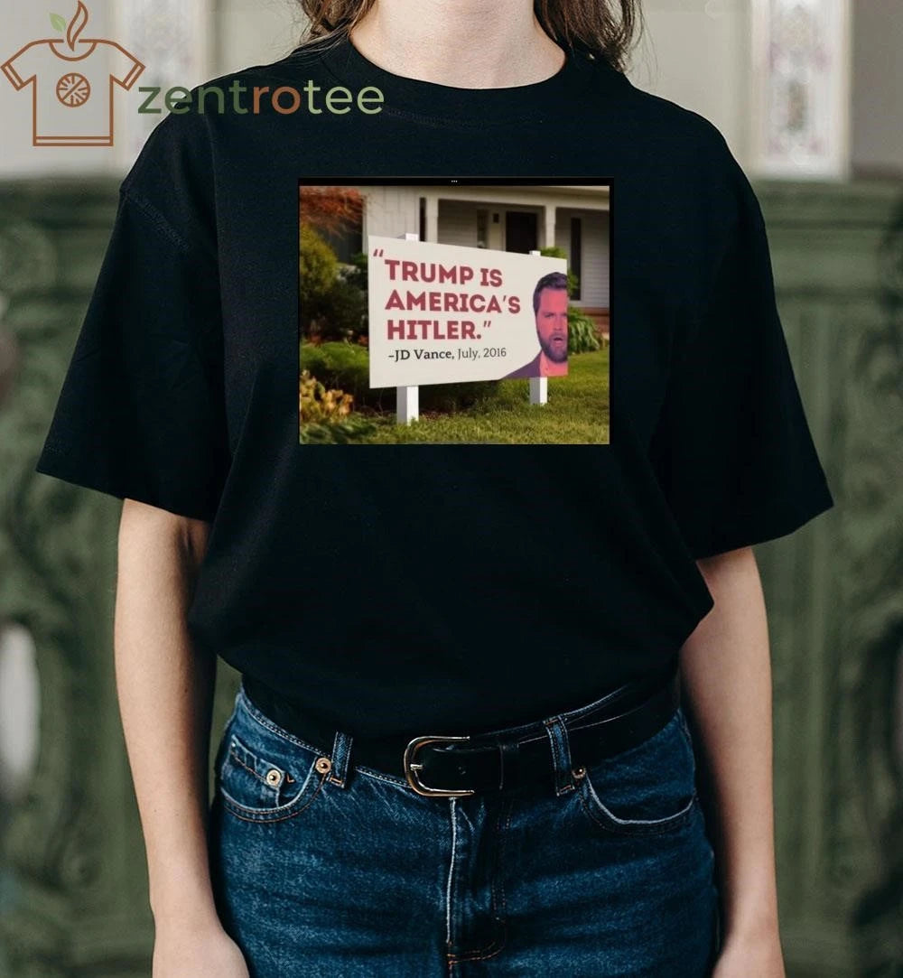 Top Trump is America’s Hitler JD Vance tee