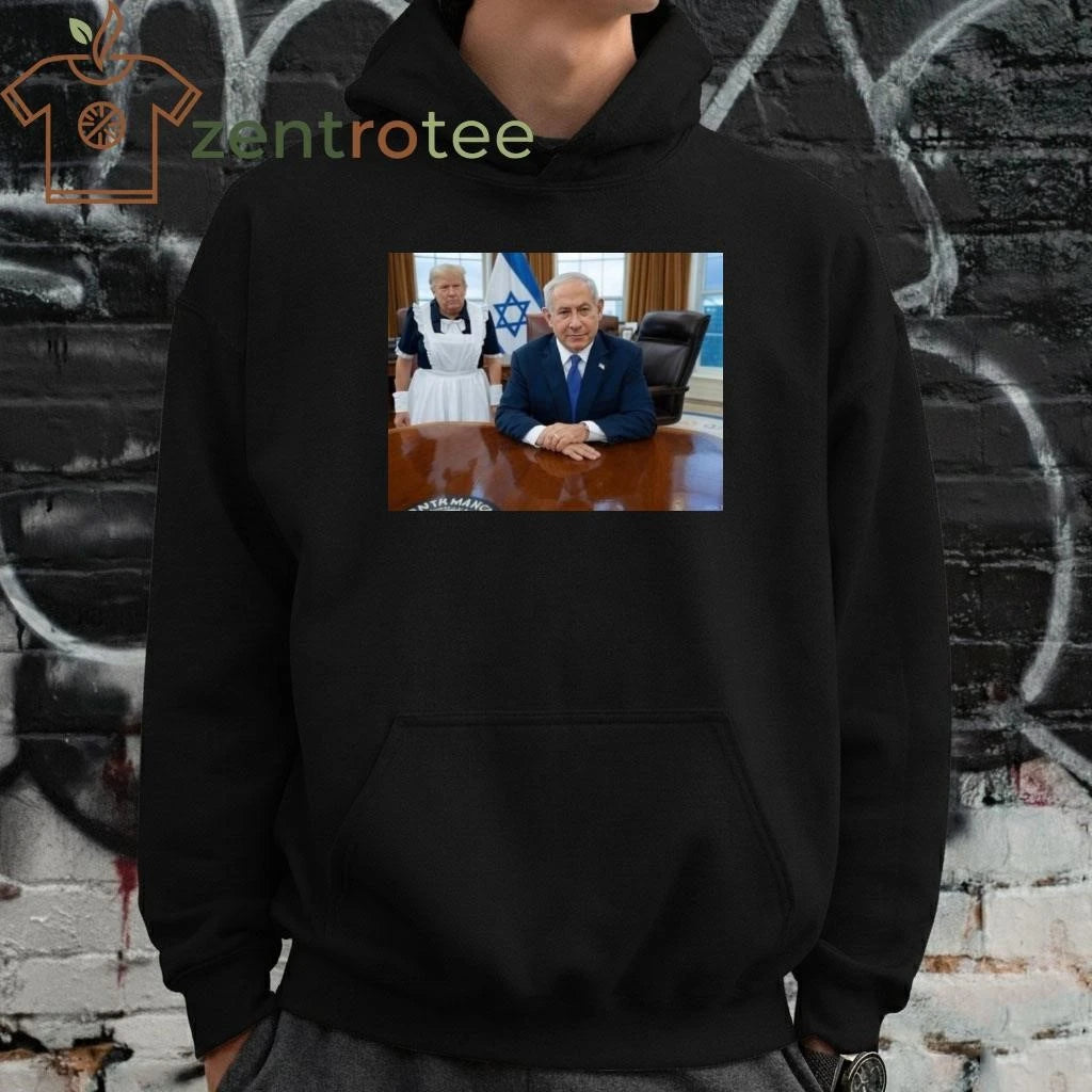 Top Trump is Netanyahu’s maid tee