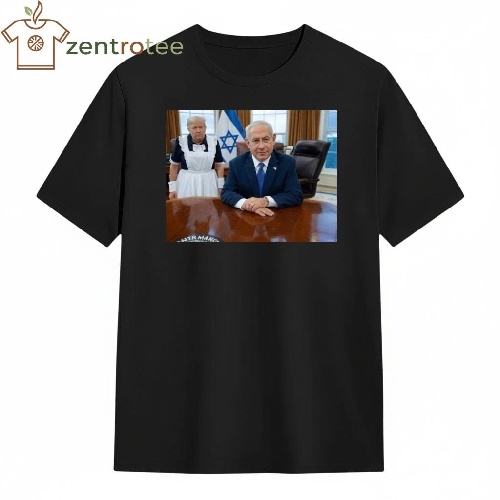 Top Trump is Netanyahu’s maid tee