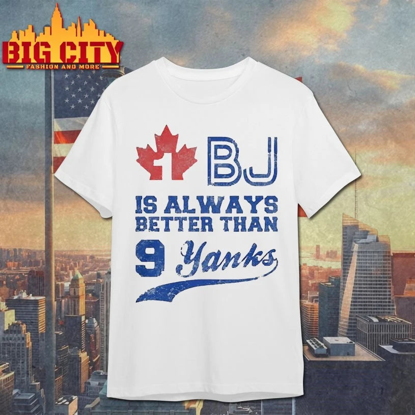Toronto Blue Jays 1 Bj Is Always Better Than 9 Yanks shirts
