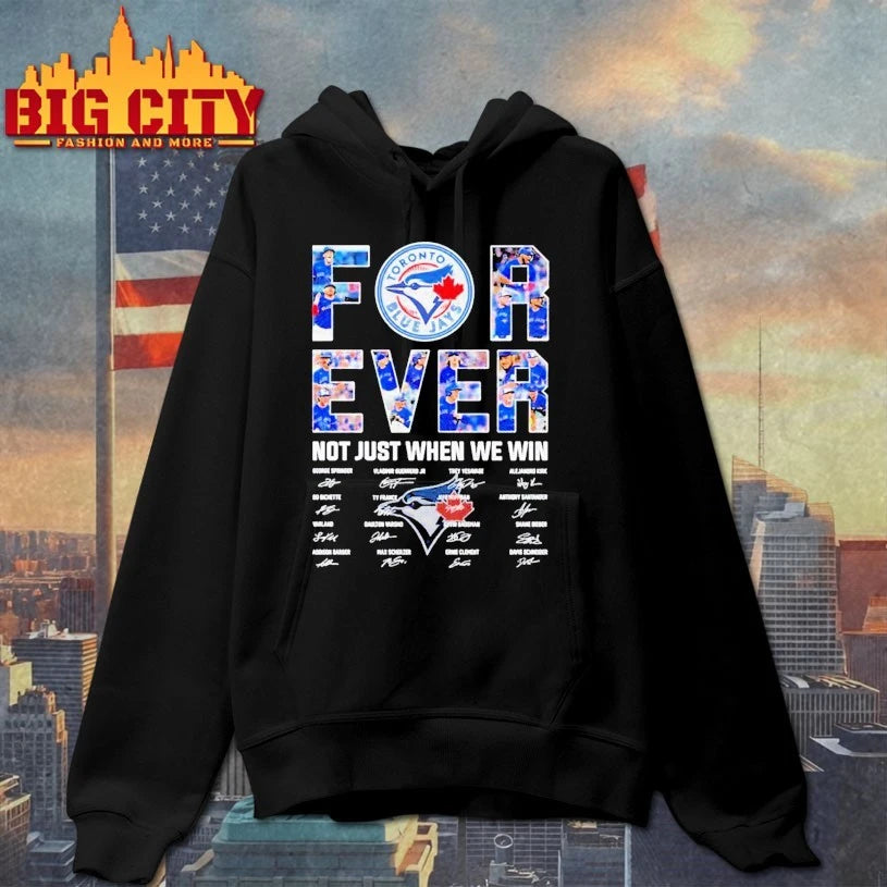 Toronto Blue Jays Forever Not Just When We Win Shirt