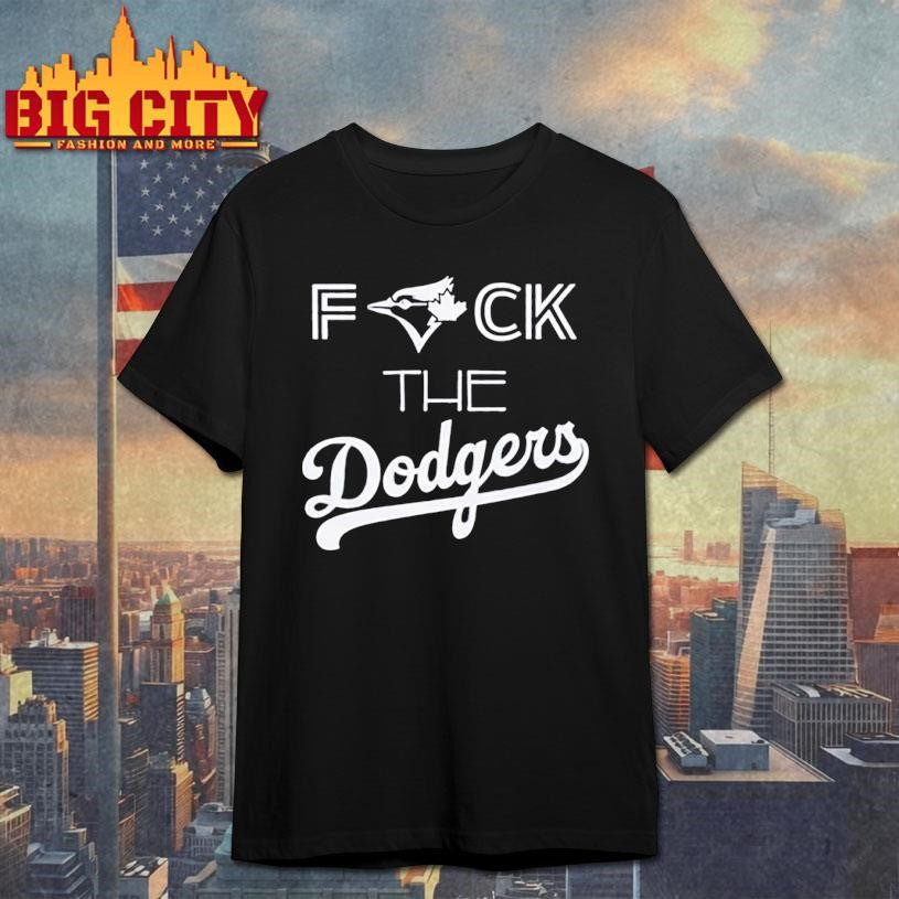 Toronto Blue Jays fuck the LA Dodgers BLue Jay Bird shirt