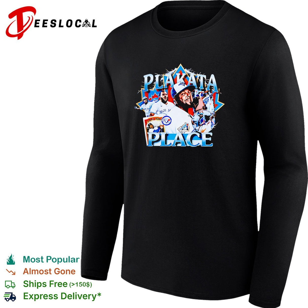 Toronto Blue Jays player Plakata Place bootleg shirt