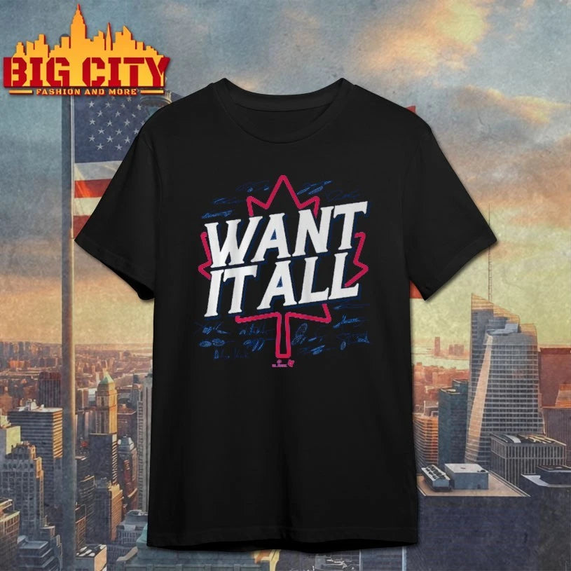 Toronto Toronto Blue Jays Baseball Want It All Signatures Shirt