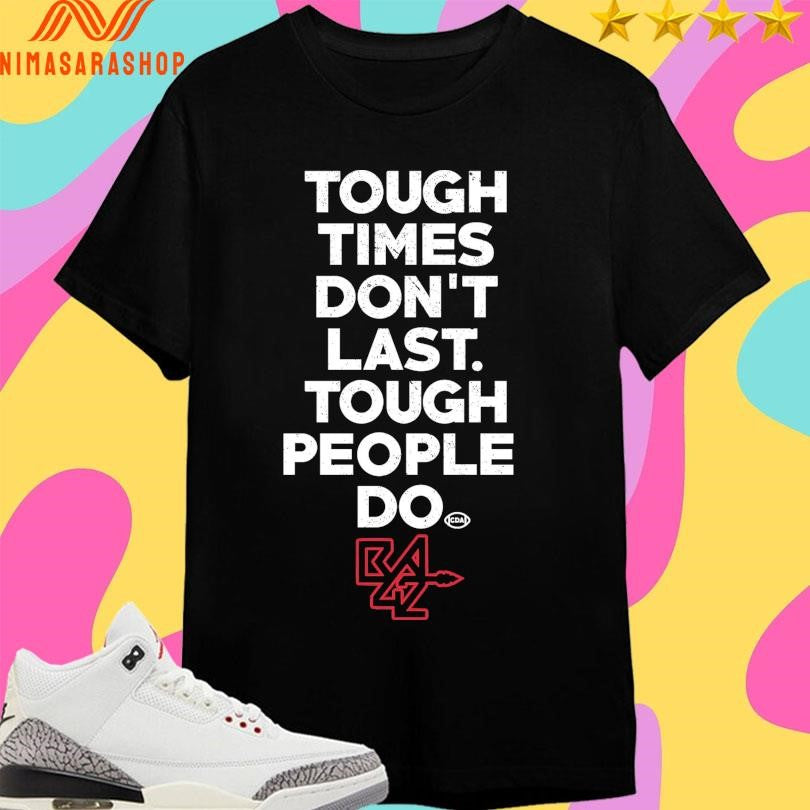 Tough Times Don’t Last Tough People Do Football Shirts