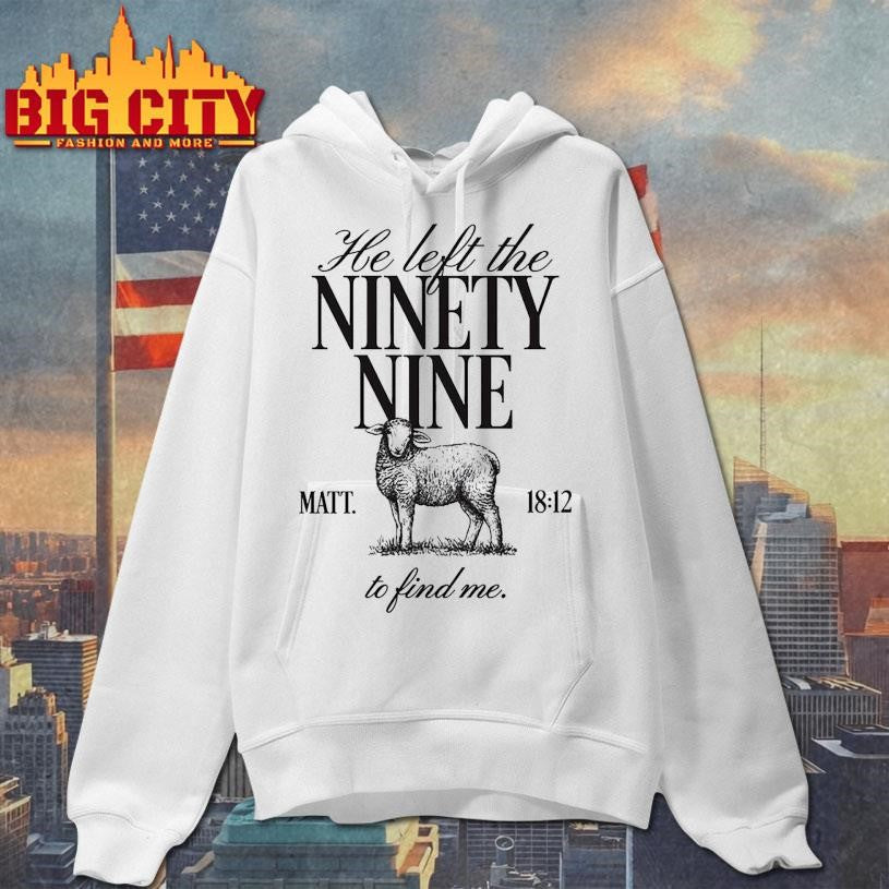 Tpusa Merch He Left The Ninety-Nine Shirt