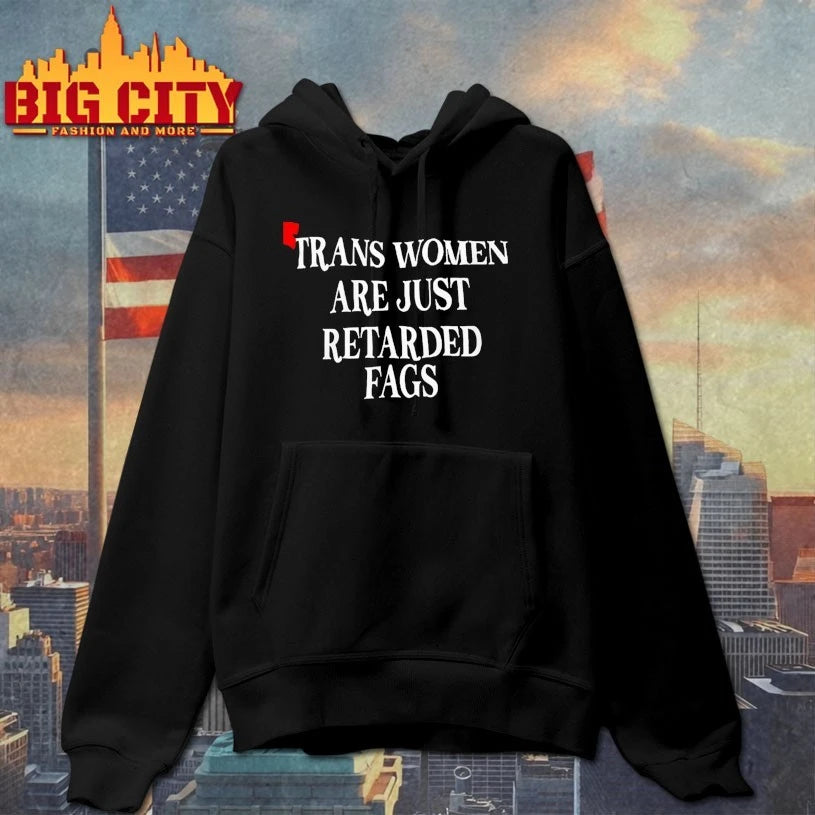 Official Trans Women Are Just Retarded Fags shirt