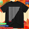 Trickle Down Economics Shirt