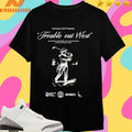 Trouble Out West Good Product Good Friends And A Real Appreciation For The Fine Things Out West Cowboy Golf Shirts