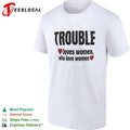 Trouble loves women who love women heart shirt
