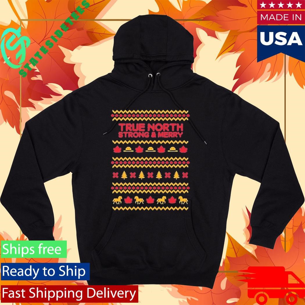 True North Strong &amp; Merry Ugly Christmas Shirt