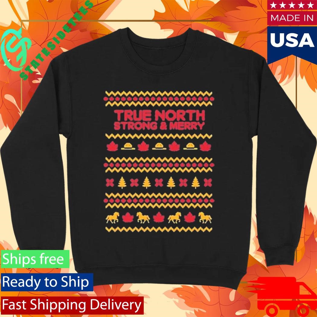True North Strong &amp; Merry Ugly Christmas Shirt