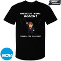 Trump America Wins Again Thanks For Playing Video Game T-Shirts