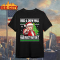 Trump Build A Wall Make frosty pay for it ugly christmas Shirt