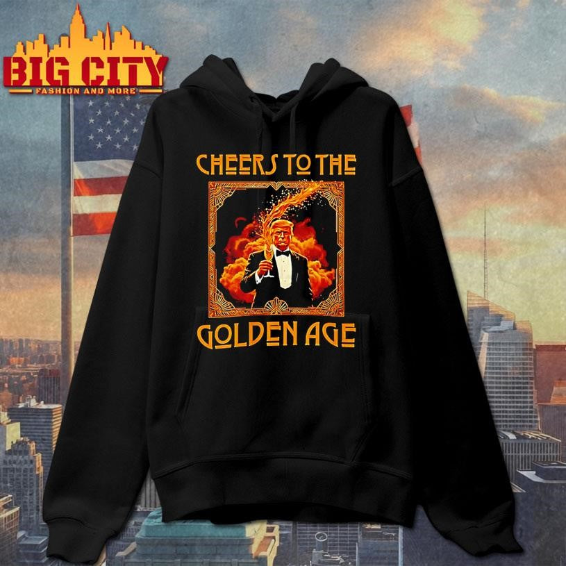 Trump Cheers To The Golden Age Shirt