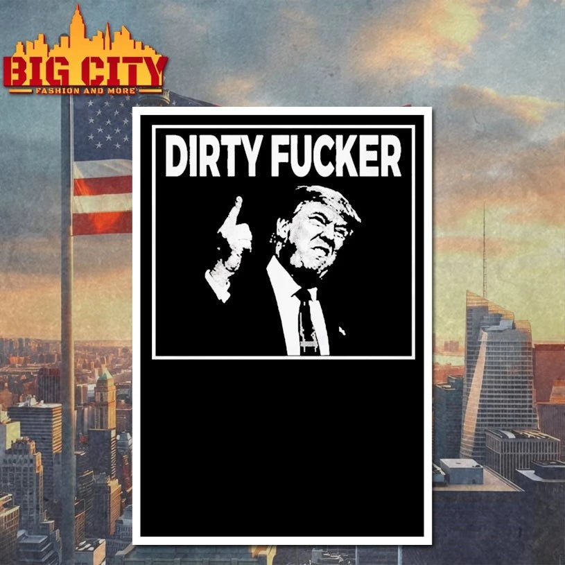 Trump Dave Hause Dirty Fucker T-shirt