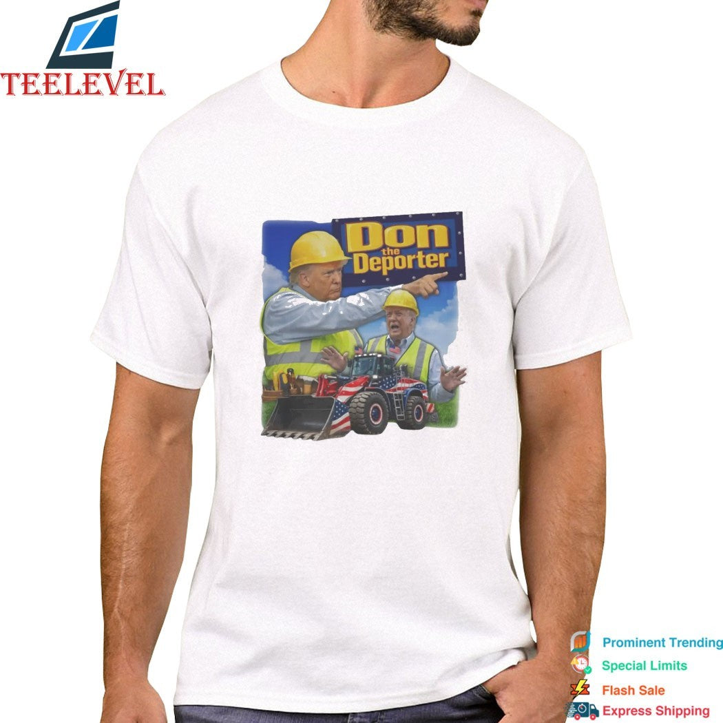 Trump Don The Deporter Worker T-Shirts